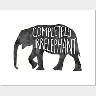 Completely Irrelephant - funny pun design Posters and Art